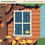 Text: "SUPER SOMETIMES. Show the World What’s Underneath." Illustration eines Fensters mit Regen, gelben Blumen und Baum., LP