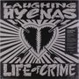 Laughing Hyenas: Life Of Crime, LP
