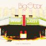 Big Star: Live In Memphis 1994 (Translucent Red Vinyl), 2 LPs