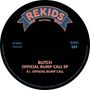 Logo: "REKIDS RECORDS". Text: "BUTCH OFFICIAL BUMP CALL EP A1. OFFICIAL BUMP CALL REKIDS 289"., Single 12"