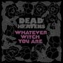 "DEAD HEAVENS. WHATEVER WITCH YOU ARE." Dunkle Blumenbordüre umrahmt den Text., LP