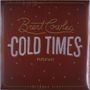 Brent Cowles: Cold Times (Limited Edition) (Colored Vinyl) (45 RPM), LP