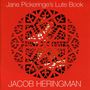 Jacob Heringman - Jane Pickeringe's Lute Book, CD