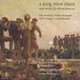 A Song More Silent - New Works For Remembrance, CD