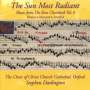 Christ Church Cathedral Choir - The Sun Most Radiant (Music from the Eton Choirbook Vol.4), CD