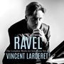"RAVEL - The Complete Works for Solo Piano Vol. 2, VINCENT LARDERET." Ein Mann lehnt nachdenklich am Klavier.