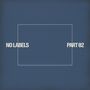 „NO LABELS“ links, „PART 02“ rechts, blaues Rechteck in der Mitte, auf dunklem Hintergrund., CD