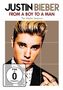 Justin Bieber: From A Boy To A Man, DVD