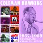 Coleman Hawkins: The Complete Albums Collection: 1957 - 1959, CD,CD,CD,CD
