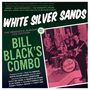 Bill Black's Combo: White Silver Sands: The Singles & Albums Collection, 2 CDs