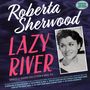 Roberta Sherwood: Lazy River: Singles & Albums Collection 1956 - 1961, 2 CDs