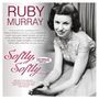 Ruby Murray: Softly, Softly: The Singles Collection 1954 - 1962, 2 CDs