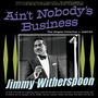 Jimmy Witherspoon: Ain't Nobody's Business: The Singles Collection, 3 CDs