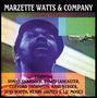 Marzette Watts: Marzette Watts & Company, CD, CD