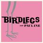 Birdlegs & Pauline: Birdlegs & Pauline (Black Vinyl), LP, LP