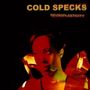 Cold Specks: Neuroplasticity, CD