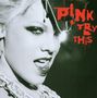 P!nk: Try This, CD