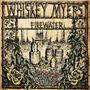 Whiskey Myers: Firewater (remastered), LP,LP