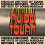 "RUIDO TOVAR" in großer roter Schrift, umgeben von den Worten "MEXICAN INSTITUTE OF SOUND MERIDIAN BROTHERS" in Schwarz., LP