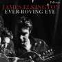 James Elkington: Ever-Roving Eye, LP