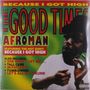 "BECAUSE I GOT HIGH" oben, "THE GOOD TIMES" groß, "AFROMAN" groß. Ein Mann mit Sonnenbrille und Hut auf grün-gelbem Hintergrund., 2 LPs