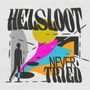 Helsloot: Never Tried, LP