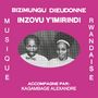 Bizimungu Dieudonne: Inzovu Y'imirindi, LP