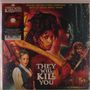 „THEY WILL KILL YOU“, Filmmusik von Carlos Rafael Rivera. Mehrere ernst blickende Figuren mit Waffen., LP