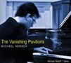 Michael Hersch: The Vanishing Pavilions für Klavier, 2 CDs, 2 CDs