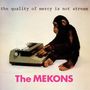 The Mekons: The Quality Of Mercy Is Not Strnen, LP