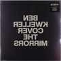 Ben Kweller: Cover The Mirrors, LP