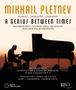 Mikhail Pletnev - A Genius between Times, 2 Blu-ray Discs und 4 Super Audio CDs