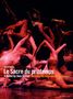 Leipzig Ballett - Le Sacre du printemps (Strawinsky), DVD