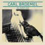 Carl Broemel : All Birds Say, CD