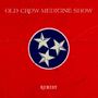 Old Crow Medicine Show: Remedy, CD,CD