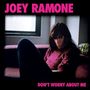 Joey Ramone: Don't Worry About Me, CD