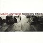 Marc Antoine: Modern Times, CD, CD