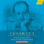Cesar Cui (1835-1918): Klaviertranskriptionen, CD