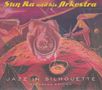 Sun Ra (1914-1993): Jazz In Silhouette (Expanded Edition), 2 CDs