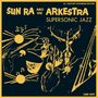 Sun Ra (1914-1993): Supersonic Jazz, LP