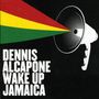 Dennis Alcapone: Wake Up Jamaica, CD