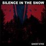 Silence In The Snow: Ghost Eyes, CD