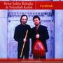 Bekir Şahin Baloğlu & Nurullah Kanık: Fehranak, CD, CD