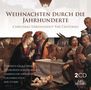 Weihnachten durch die Jahrhunderte, 2 CDs, 2 CDs