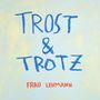"TROST & TROTZ" in Blau, "FRAU LEHMANN" in Rot, auf hellgelbem Hintergrund, stilistische Schrift., LP