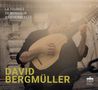 Text: "DAVID BERGMÜLLER" und "BERLIN CLASSICS". Ein Musiker spielt eine Laute in einer ruhigen, sepiafarbenen Stimmung.