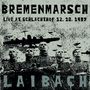 Laibach: Bremenmarsch (Live At Schlachthof 12.10.1987), CD