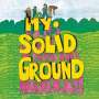 My Ground: My Solid Ground, LP