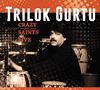 Trilok Gurtu (geb. 1951): Crazy Saints: Live Kito, Bremen-Vegesack, 29.11.1993, 2 CDs
