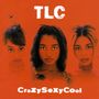 TLC: CrazySexyCool, CD
